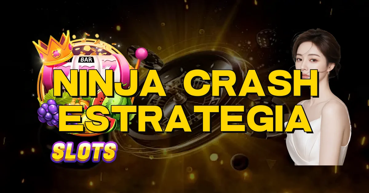 Ninja Crash Estrategia Oficial