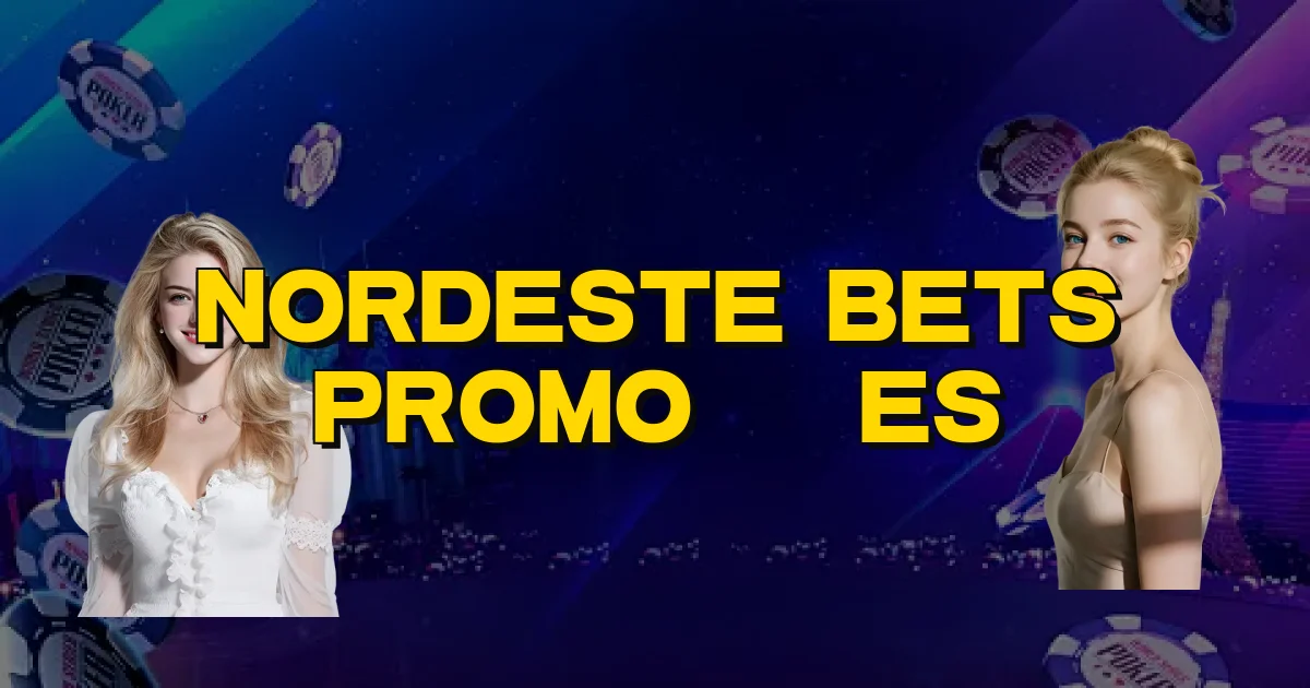 Nordeste Bets Promoções Oficial