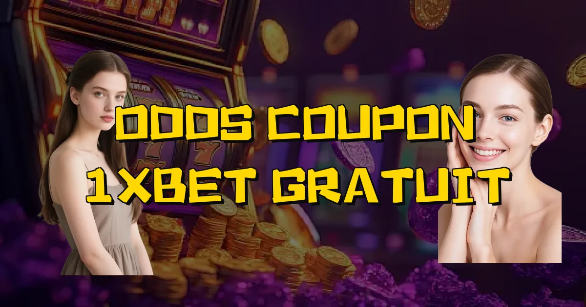 Odds Coupon 1Xbet Gratuit Oficial