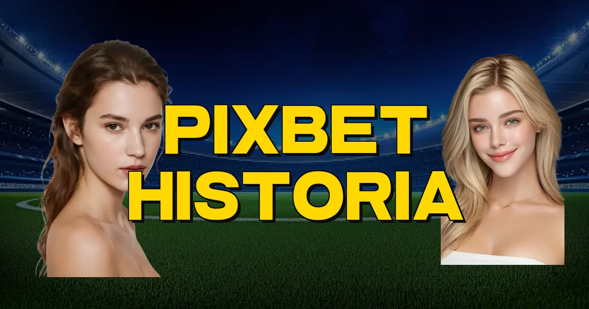 Pixbet Historia Oficial