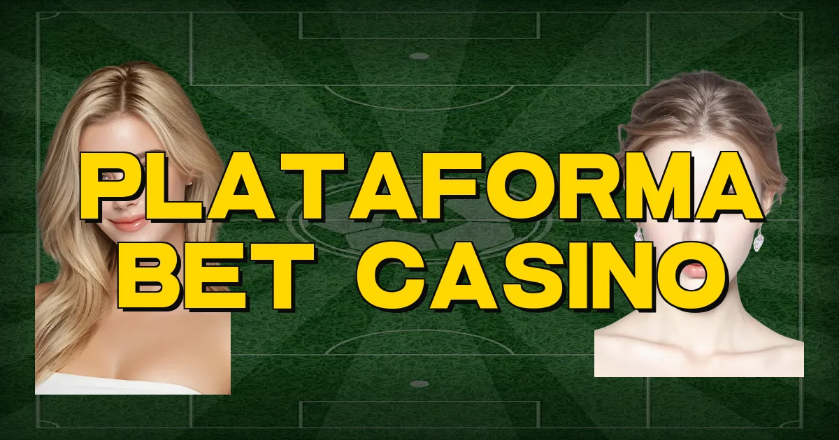 Plataforma Bet Casino Oficial