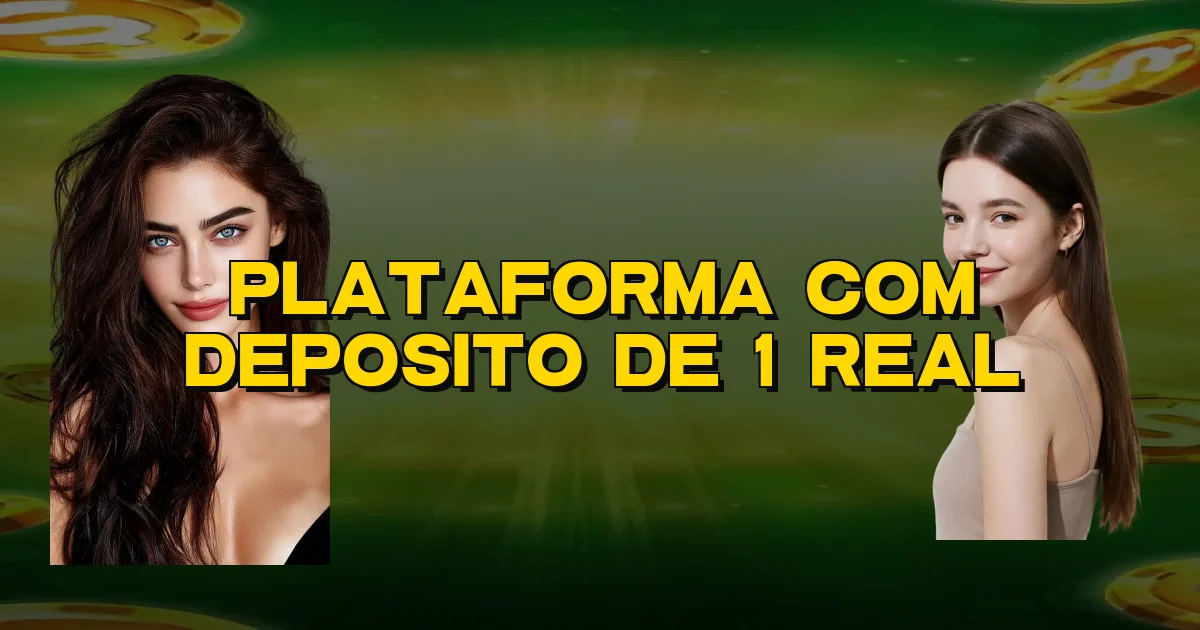 Plataforma Com Deposito De 1 Real Oficial