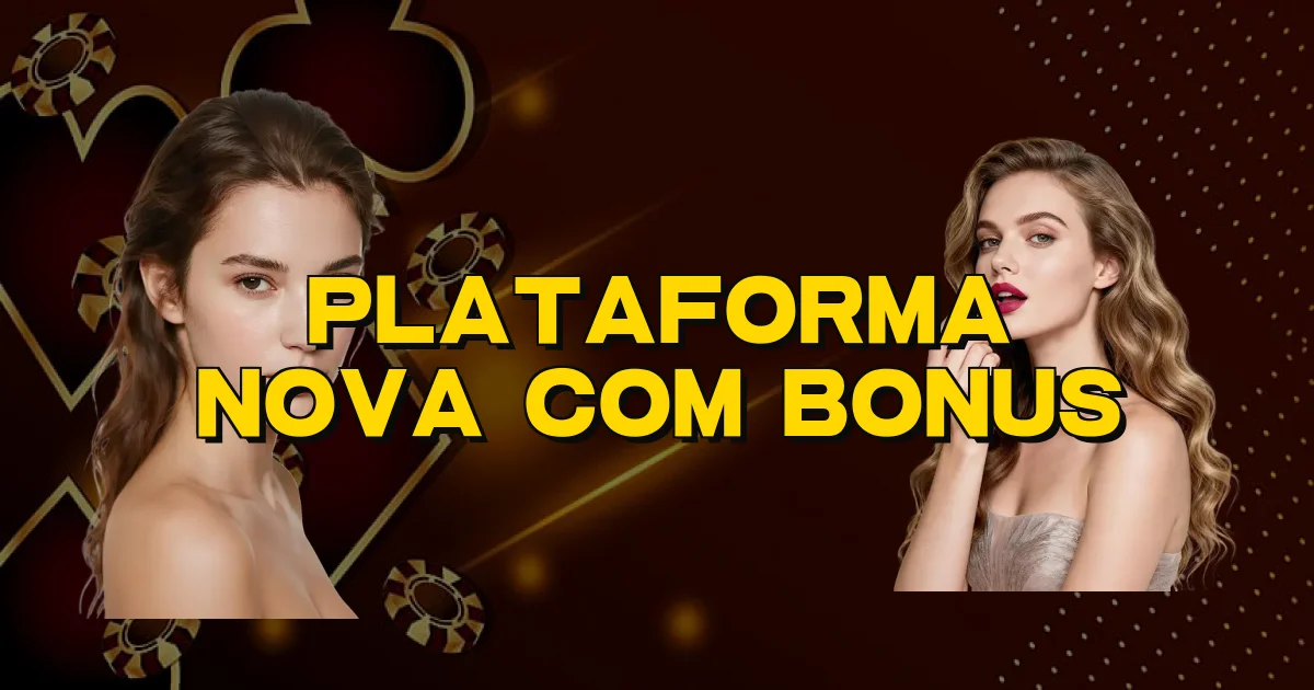 Plataforma Nova Com Bonus Oficial