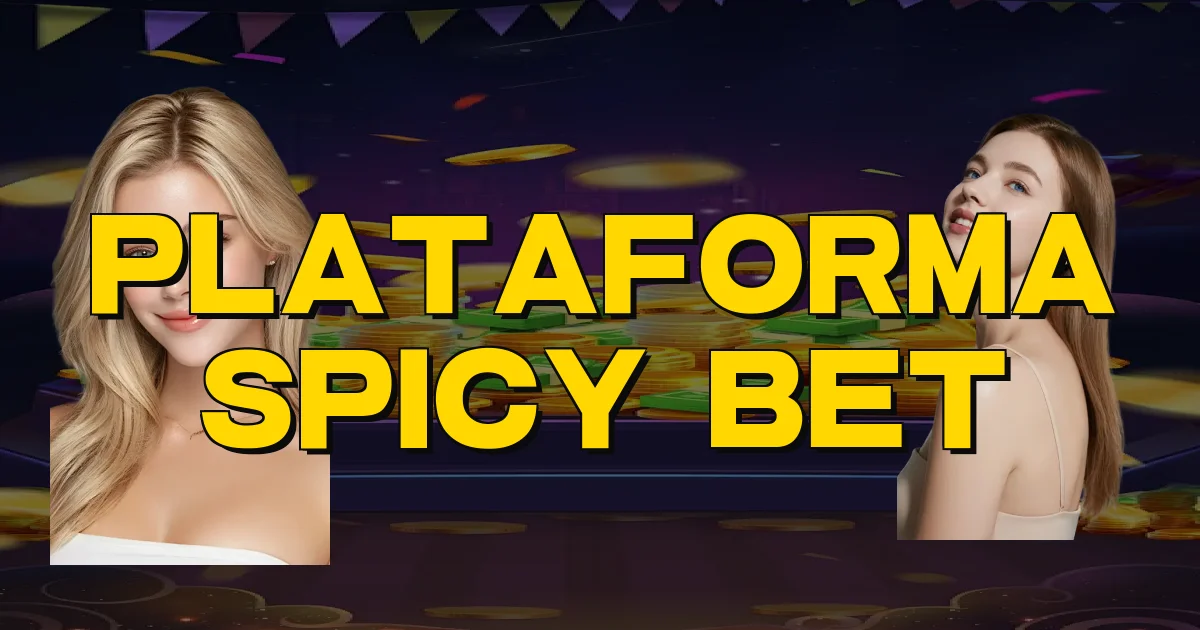 Plataforma Spicy Bet Oficial