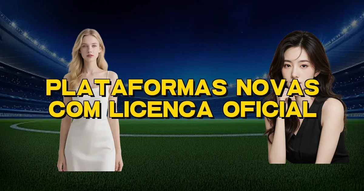 Plataformas Novas Com Licenca Oficial Oficial
