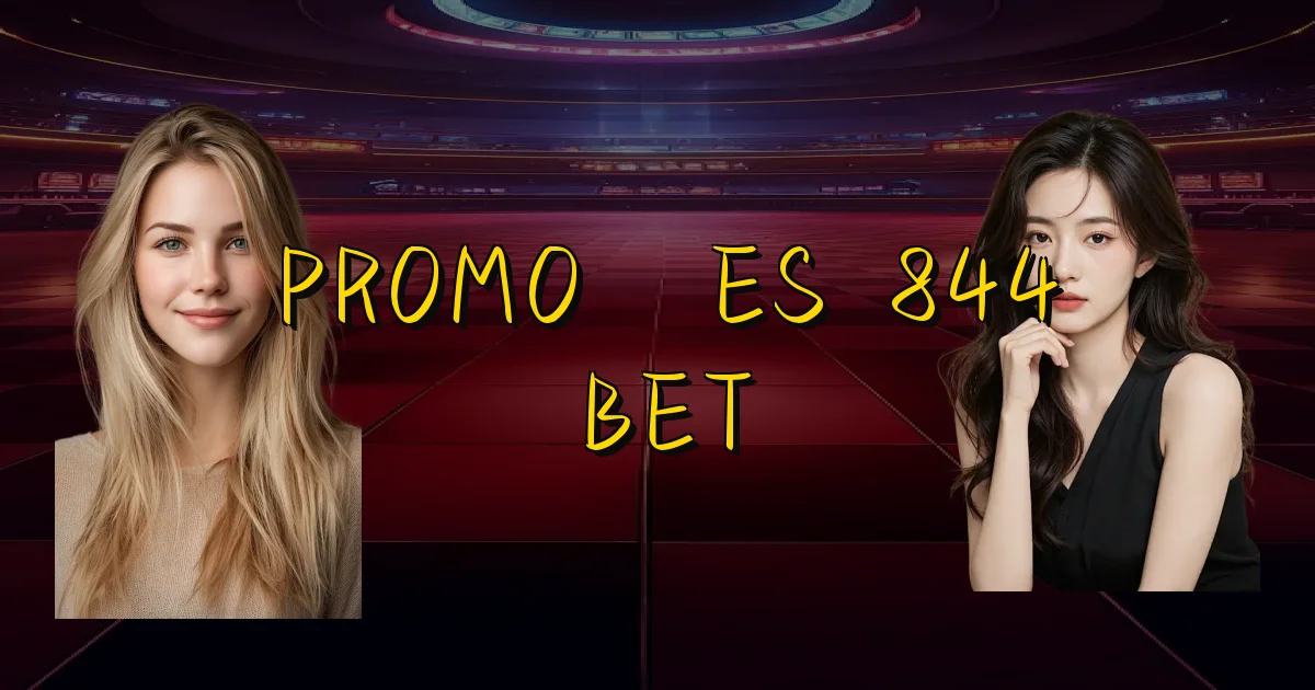 Promoções 844 Bet Oficial