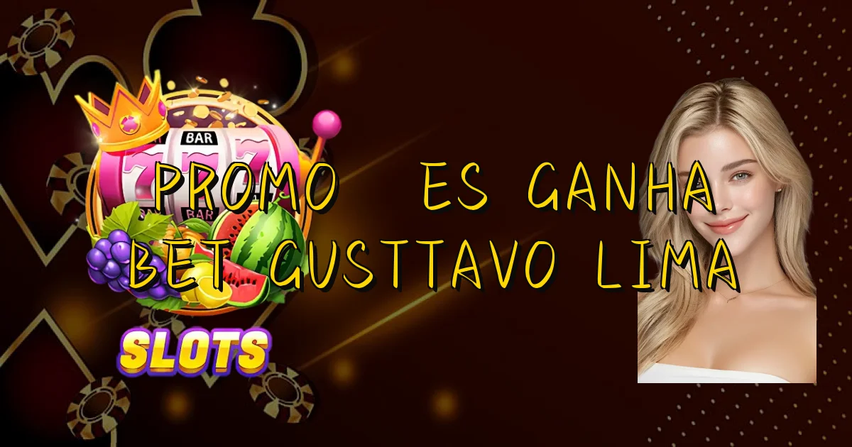 Promoções Ganha Bet Gusttavo Lima Oficial