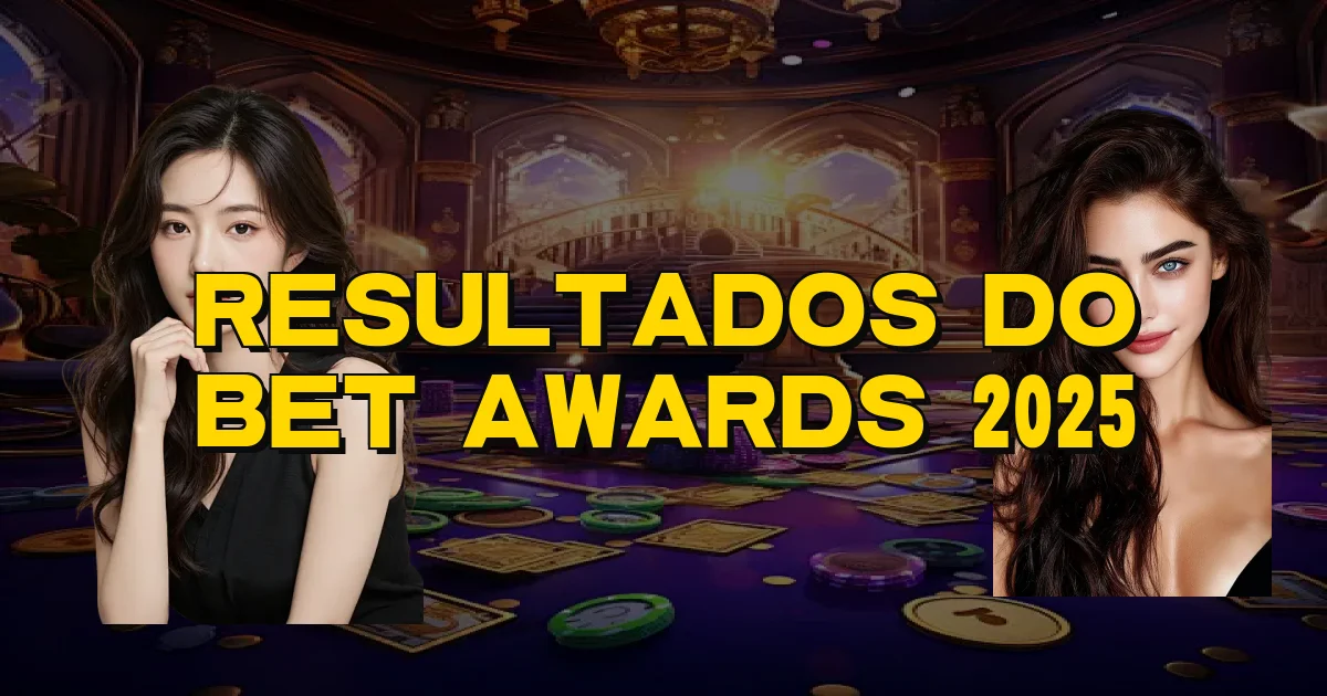 Resultados Do Bet Awards 2025 Oficial