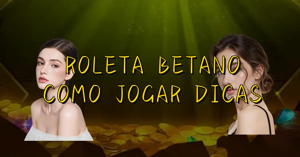 Roleta Betano Como Jogar Dicas Oficial