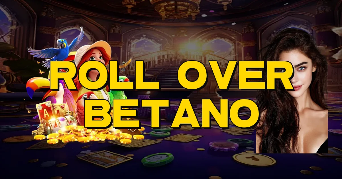 Roll Over Betano Oficial