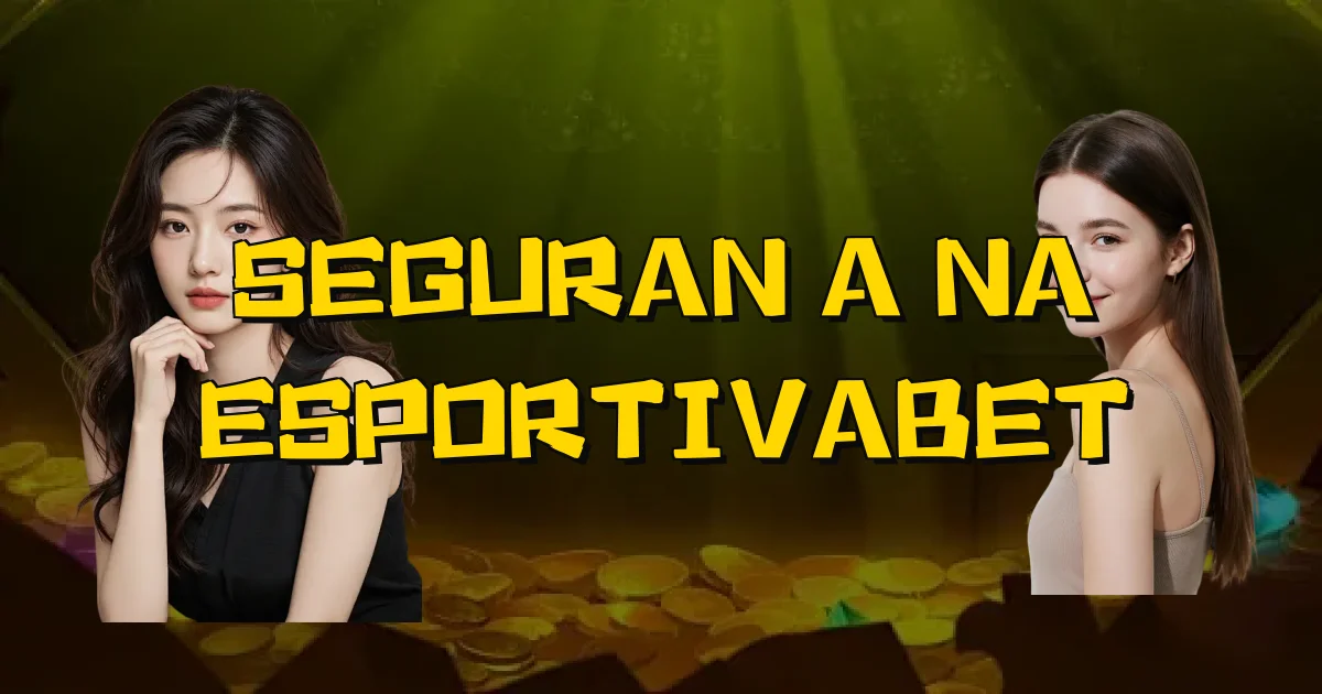 Segurança Na Esportivabet Oficial