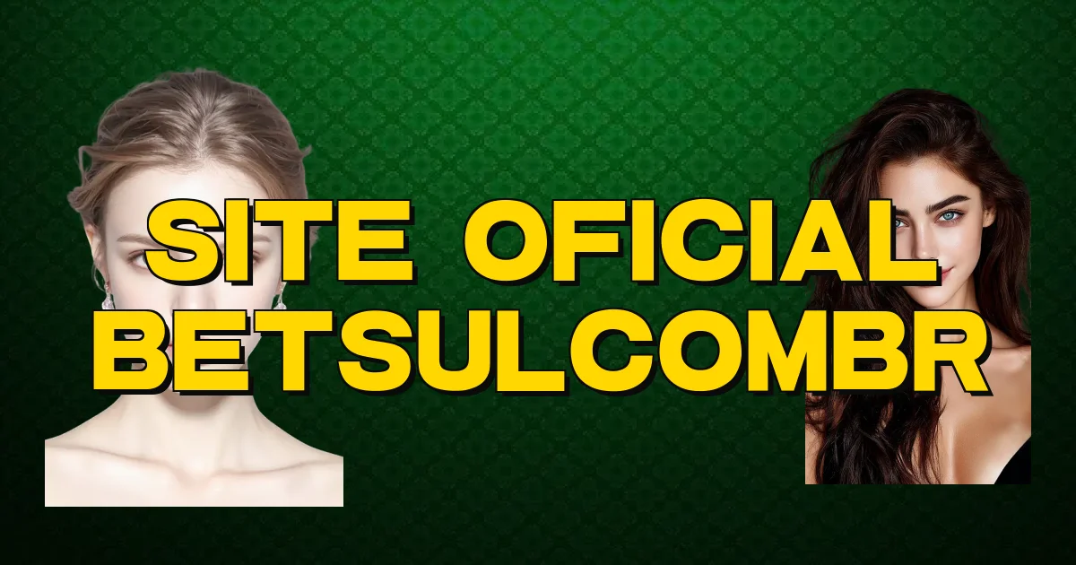 Site Oficial Betsulcombr Oficial