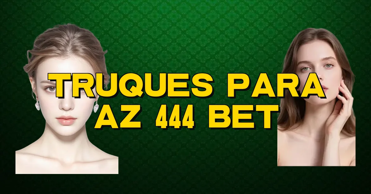 Truques Para Az 444 Bet Oficial