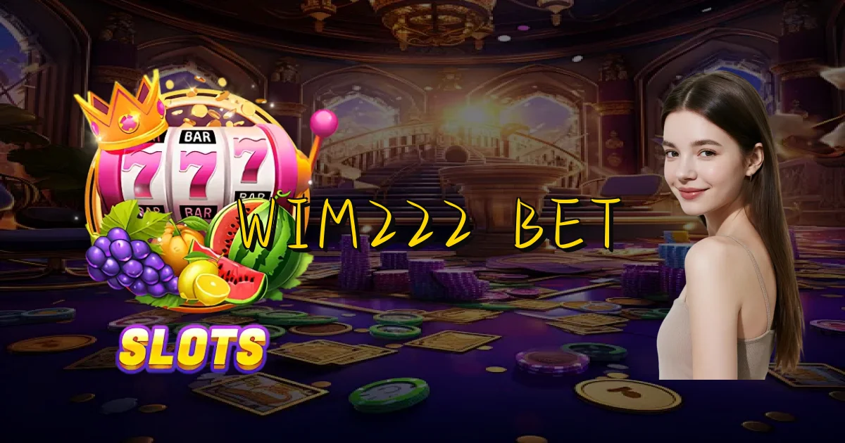 Wim222 Bet Oficial